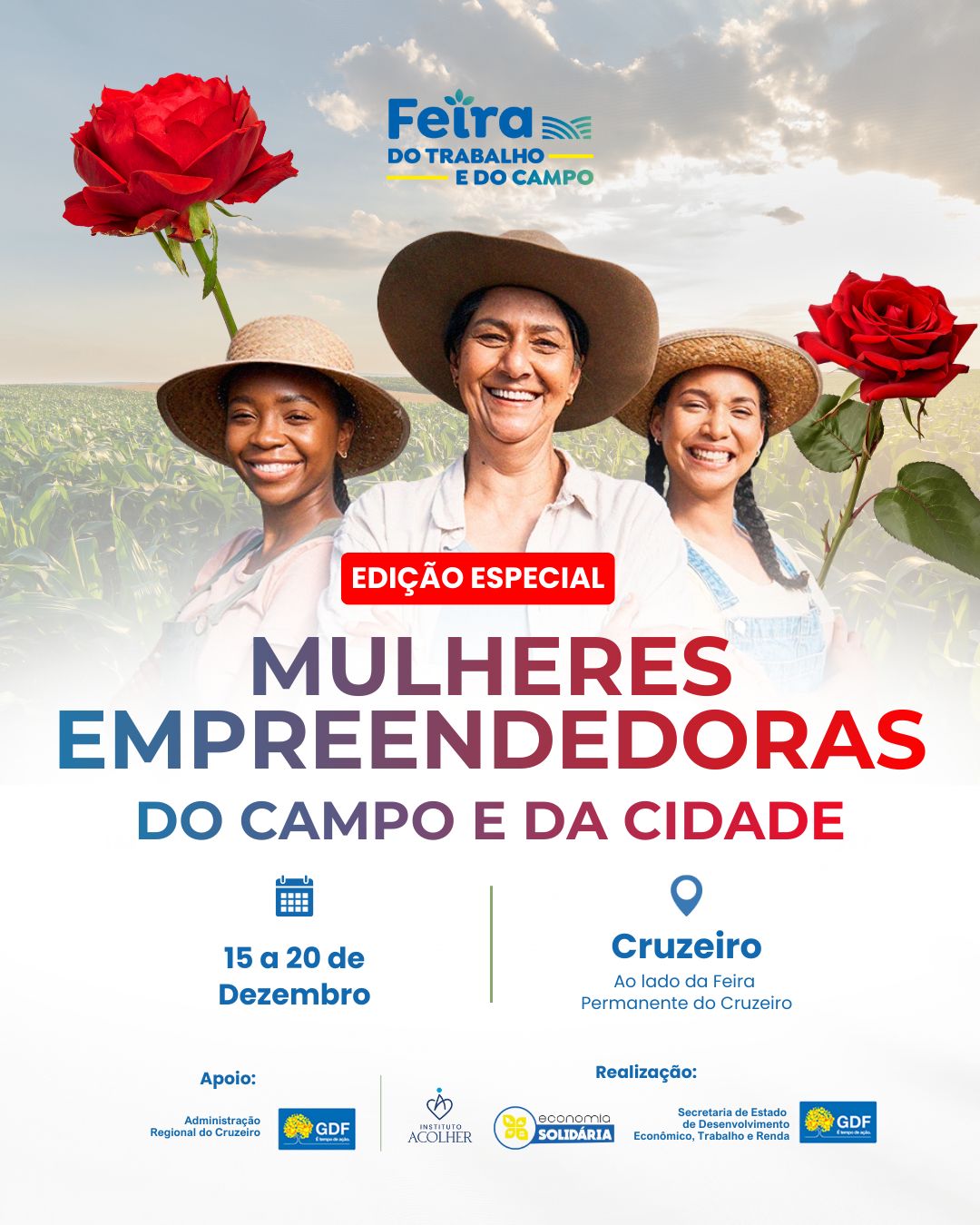EMPREENDEDORISMO FEMININO NO DF : CRUZEIRO RECEBE EDIÇÃO ESPECIAL DA FEIRA DO TRABALHO E DO CAMPO